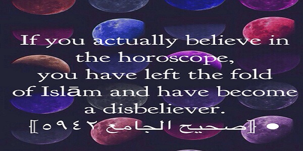 ISLAMIC POINT OF VIEW ON ASTROLOGY AND HOROSCOPES