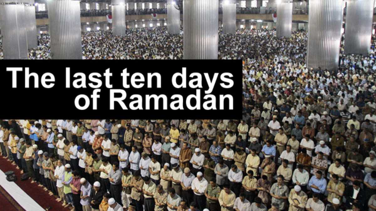 How Can a Kid Take Advantage of the Last Ten Nights of Ramadan?