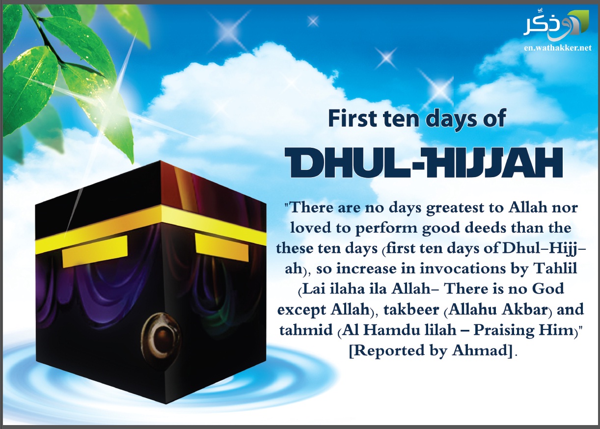 THE FIRST TEN DAYS OF DHUL HIJJAH