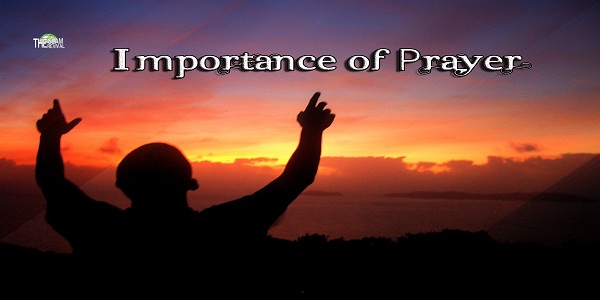 THE IMPORTANCE OF PRAYER IN ISLAM