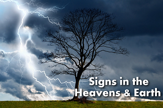 The Signs in the Heavens and on the Earth