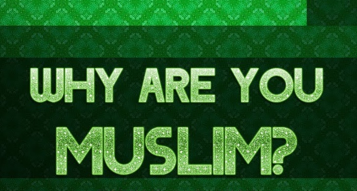 Why are you Muslim