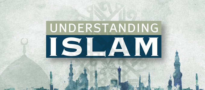 Understanding Islam