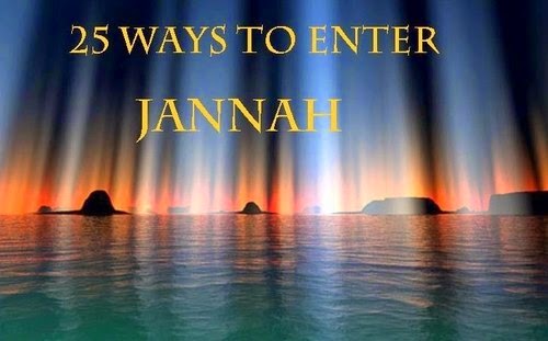 25 Ways to Enter Jannah (Paradise)